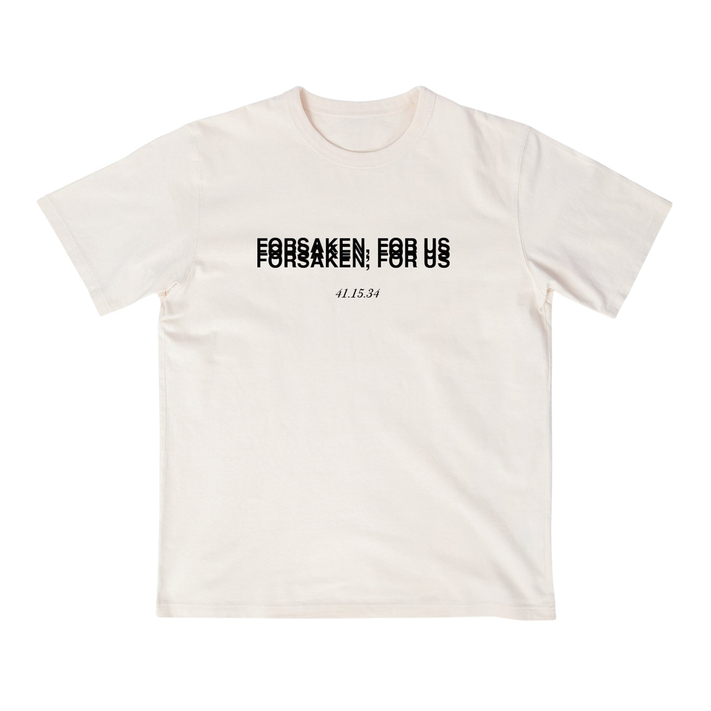 Forsaken For Us Tee Shirt